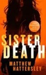 Matthew Hattersley - Sister death