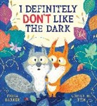 Fiona Barker, Barker Fiona, Christine Pym, Pym Christine - I Definitely Don't Like The Dark (PB)