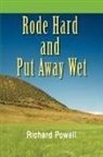Richard Powell - Rode Hard and Put Away Wet