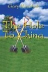 Gary Kaschak - The Hole to China