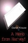 Daniel Krause - A Memo from Harvey!