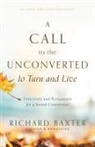 Richard Baxter - A Call to the Unconverted to Turn and Live