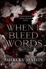 Shirley Siaton - When I Bleed Words