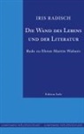 Iris Radisch - Die Wand des Lebens und der Literatur