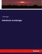 J Benzinger, J. Benzinger - Hebräische Archäologie
