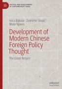 Ivica Bakota, Mato Njavro, Zvonimir Stopi¿, Zvonimir Stopic - Development of Modern Chinese Foreign Policy Thought - The Great Return