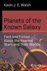 Kevin J. E. Walsh - Planets of the Known Galaxy