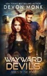 Devon Monk - Wayward Devils