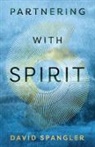 David Spangler - Partnering With Spirit