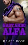 Renee Rose - Bastardo alfa