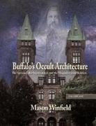 Mason Winfield - Buffalo's Occult Architecture