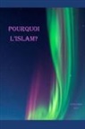 Faten Sabri - Why Islam / POURQUOI L'ISLAM?