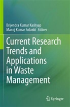 Brijendra Kumar Kashyap, Manoj Kumar Solanki - Current Research Trends and Applications in Waste Management