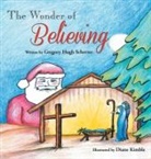 Gregory Scherrer - The Wonder of Believing