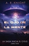 A. R. Knight - El ojo de la mente