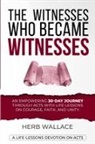 Herb Wallace - The Witnesses Who Became WITNESSES