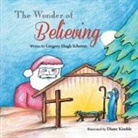 Gregory Scherrer - The Wonder of Believing