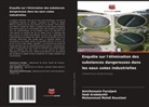 Hadi Arabdashti, Amirhossein Farsijani, Mohammad Mahdi Roustaei - Enquête sur l'élimination des substances dangereuses dans les eaux usées industrielles