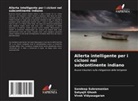 Satyajit Ghosh, Sandeep Subramanian, Vivek Vidyasagaran - Allerta intelligente per i cicloni nel subcontinente indiano
