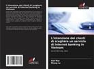 Phong Le, Anh Mac - L'intenzione dei clienti di scegliere un servizio di Internet banking in Vietnam