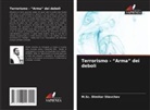 M. Sc. Dimitar Stevchev, M.Sc. Dimitar Stevchev - Terrorismo - "Arma" dei deboli