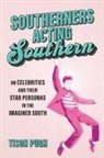 Tison Pugh, Tison/ Romine Pugh, Scott Romine - Southerners Acting Southern