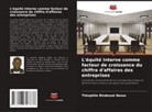 Theophile Bindeoue Nasse - L'équité interne comme facteur de croissance du chiffre d'affaires des entreprises