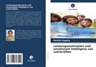 Malathi Puppala - Leistungsmotivation und emotionale Intelligenz von Lehrkräften