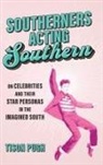 Tison Pugh, Tison/ Romine Pugh, Scott Romine - Southerners Acting Southern