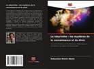 Sebastián Walch Abete - Le labyrinthe : les mystères de la connaissance et du divin