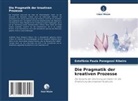 Estefânia Paula Panegossi Ribeiro - Die Pragmatik der kreativen Prozesse