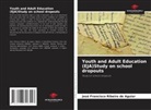 José Francisco Ribeiro de Aguiar - Youth and Adult Education (EJA)Study on school dropouts