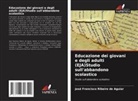 José Francisco Ribeiro de Aguiar - Educazione dei giovani e degli adulti (EJA)Studio sull'abbandono scolastico