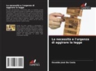 Osvaldo José Da Costa - La necessità e l'urgenza di aggirare la legge