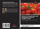 Vinícius Pereira dos Santos, Dirceu Pratissoli - Action of Insecticides and Fungicides Used on Tomato Crops