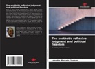 Leandro Marcelo Cisneros - The aesthetic reflexive judgment and political freedom