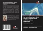 Emanuelle de Souza Barbosa - La colonizzazione della politica informatica nell'istruzione brasiliana
