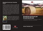 Keiran Pattullo Graf - Breaking Ground par Breaking Bread