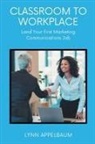 Lynn Appelbaum - Classroom to Workplace