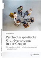 Merle Kaiser - Psychotherapeutische Grundversorgung in der Gruppe, m. 1 Beilage