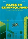 Daniel Villa Monteiro, Daniel Villa/ Balas Monteiro, Daniel Villa Monteiro, Nicolas Balas - Alice in Cryptoland