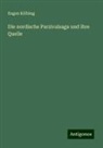 Eugen Kölbing - Die nordische Parzivalsaga und ihre Quelle
