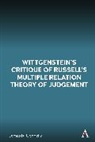 James R Connelly, James R. Connelly - Wittgensteins Critique of Russells Multiple Relation Theory of