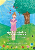 Silke Swoboda - Wunder entdecken - ICH BIN ein Wunder