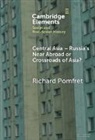 Richard Pomfret, Richard (Johns Hopkins University and the Pomfret, Pomfret Richard - Central Asia - Russia''s Near Abroad Or Crossroads of Asia?