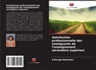R. Renuga Nadarajan, R.Renuga Nadarajan - Satisfaction professionnelle des enseignants de l'enseignement secondaire supérieur