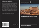 Ricardo Luiz de Souza - Cine español: 1959-2014