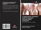 Patricia B. Basola, Marilene Batista Lima Filha - Il supervisore scolastico nella formazione continua degli insegnanti
