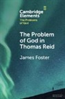 James Foster, James (University of Sioux Falls) Foster, Foster James - Problem of God in Thomas Reid
