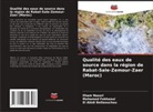 El Abidi Bellaouchou, Mohamed Fekhaoui, Ilham Nassri - Qualité des eaux de source dans la région de Rabat-Sale-Zemour-Zaer (Maroc)